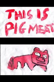 This Is Pig Meat movie poster
