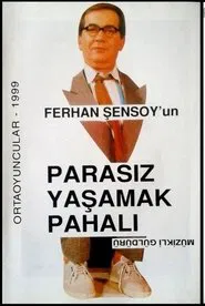 Parasız Yaşamak Pahalı movie poster