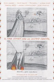 Love Will Come as a Forestal Fire movie poster