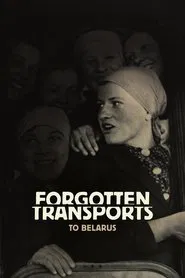 Forgotten Transports to Belarus movie poster