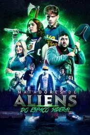 Matadores de Aliens do Espaço Sideral movie poster