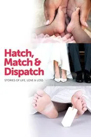 Hatch, Match & Dispatch tv show poster