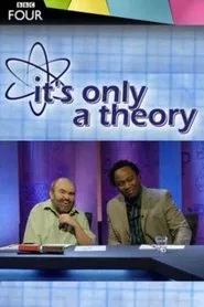 It's Only a Theory tv show poster