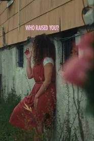 Who Raised You? movie poster