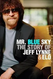 Mr. Blue Sky: The Story of Jeff Lynne & ELO movie poster