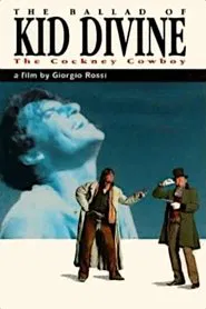 The Ballad of Kid Divine: The Cockney Cowboy movie poster
