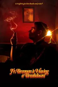 Fr. Brennan is Having a Breakdown! movie poster