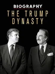 Poster do filme Biography: The Trump Dynasty