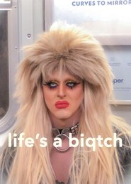 Life's a Biqtch movie poster