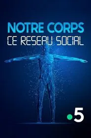 Notre corps, ce réseau social movie poster