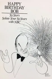 Happy Birthday, Bob: 50 Stars Salute Your 50 Years with NBC movie poster