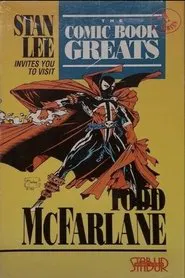 The Comic Book Greats: Todd McFarlane movie poster