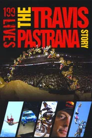 Poster do filme 199 lives: The Travis Pastrana Story