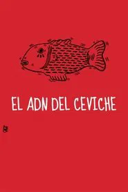 Poster do filme The DNA of Ceviche