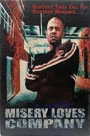Misery Loves Company movie poster