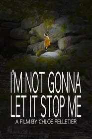 I'm Not Gonna Let It Stop Me movie poster