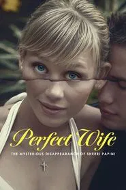 Perfect Wife: The Mysterious Disappearance of Sherri Papini tv show poster