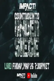 Poster do filme Countdown to Impact Wrestling: Under Siege 2023