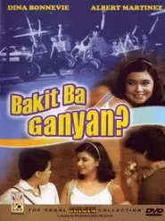 Bakit Ba Ganyan? movie poster