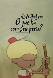 Asdrúbal, O que há com seu peru? movie poster