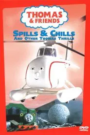 Thomas & Friends: Spills & Chills movie poster