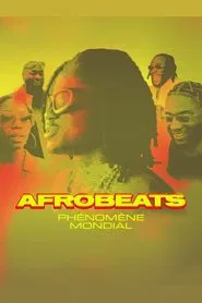 Afrobeats, phénomène mondial movie poster