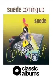 Classic Albums: Suede - Coming Up movie poster