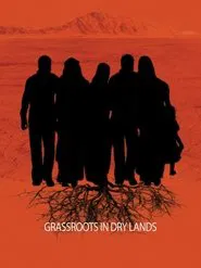 Grassroots in Dry Lands movie poster