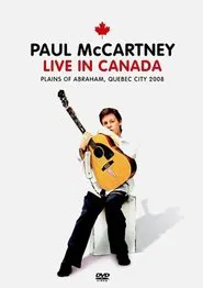 Paul McCartney: Live in Canada movie poster