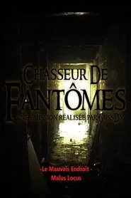 Chasseur de Fantômes : LE MAUVAIS ENDROIT / malus locus movie poster