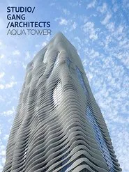 Studio Gang Architects: Aqua Tower movie poster