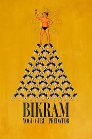 Bikram: Yogi, Guru, Predator movie poster