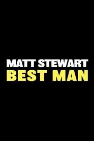 Matt Stewart: Best Man movie poster