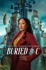 Haunted Harmony Mysteries: Buried at C movie poster
