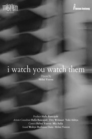 I Watch You Watch Them movie poster