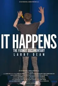 Larry Dean: It Happens (The Fudnut Documentary) movie poster
