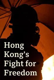 Hong Kong’s Fight for Freedom tv show poster