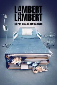 Poster da série Lambert vs. Lambert: Só por Cima de seu Cadáver