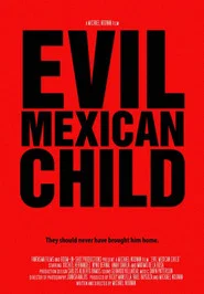 Evil Mexican Child movie poster