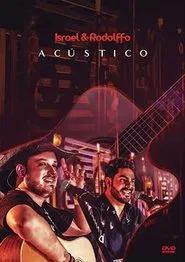 Israel & Rodolffo - Acústico Voz e Violão movie poster