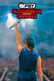 PSY Summer Swag 2022 movie poster