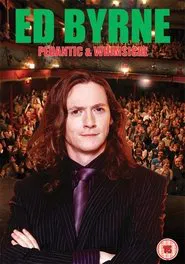 Ed Byrne: Pedantic & Whimsical movie poster