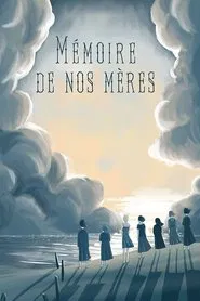 Mémoire de nos Mères movie poster