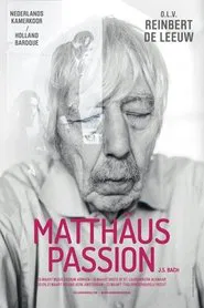 De Matthäus Passion - De complete uitvoering van Reinbert de Leeuw movie poster