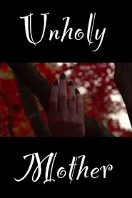 Unholy Mother movie poster