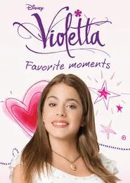 Violetta Favorite Moments tv show poster