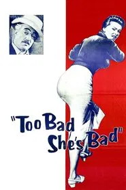 Too Bad She's Bad movie poster