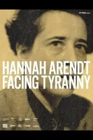Hannah Arendt: Facing Tyranny movie poster