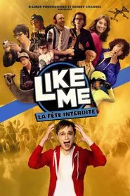 Like Me : La Fête Interdite movie poster