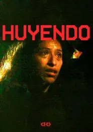 Huyendo movie poster